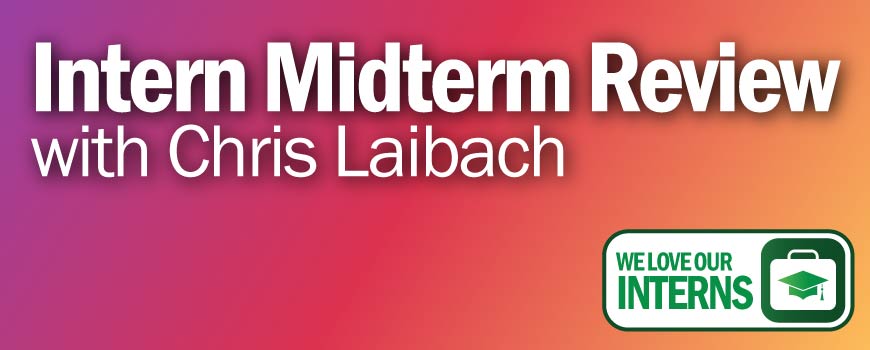 Ingalls Summer 2022 Intern Midterm Review: Chris Laibach